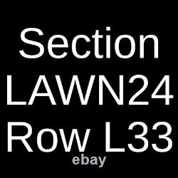 4 Tickets Outlaw Music Festival Willie Nelson and Family, John Fogerty, 8/13/23